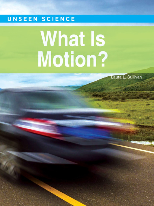 Title details for What Is Motion? by Laura Sullivan - Available